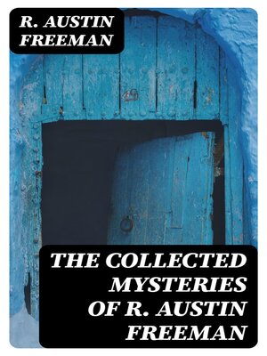 cover image of The Collected Mysteries of R. Austin Freeman